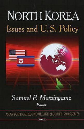North Korea Issues U.S. Policy Hardcover Nova Science Publishers … 9781606928455