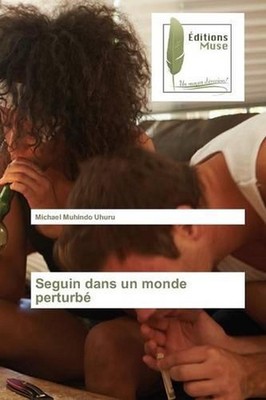 Seguin Dans Un Monde Perturb by Uhuru-M (French) Paperback Book