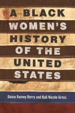 Kali Nicole Gross Daina Be A Black Women's History of the United Sta (Paperback)