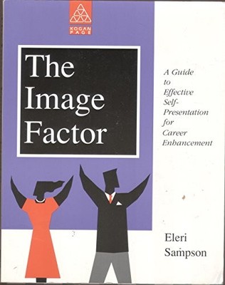 The Image Factor: A Guide to Effective Self-prese... by Sampson, Eleri Paperback
