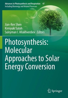 Jian-Ren Shen (u. a.) | Photosynthesis: Molecular Approaches to Solar Energy...