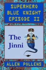 Superhero - Blue Knight Episode Ii, The Jinni: Second Of Eight Exciting Sta...