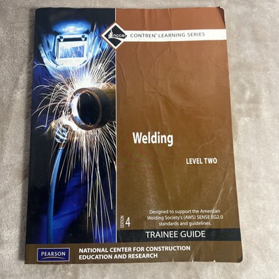 Pearson Welding Trainee Guide, Level 2 by NCCER Fourth Edition Learning Series