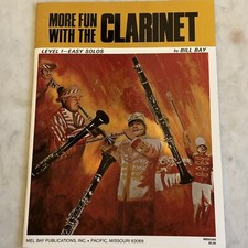 MORE FUN WITH THE CLARINET Level 1 Easy Solos By Bill Bay