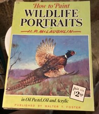 How to Paint Wildlife Portraits- Walter Foster Art Book by H.P. McLaughlin