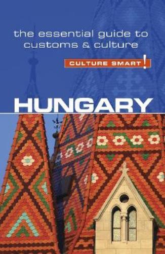 Brian McLean Kester Eddy Hungary - Culture Smart! (Tascabile) Culture Smart!