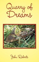 John Roberts | Quarry Of Dreams | Taschenbuch | Englisch (2011) | AuthorHouse UK