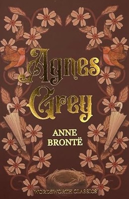 Agnes Grey (Wordsworth Classics) by Bront�, Anne 1853262161 FREE Shipping