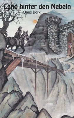 Claus Bork | Land hinter den Nebeln | Taschenbuch | Deutsch (2015) | 140 S.
