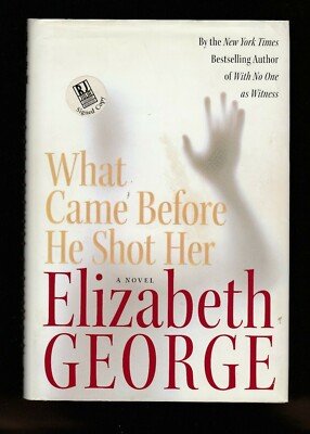 Inspector Lynley: What Came Before He Shot Her by Elisabeth George, Signed 1st