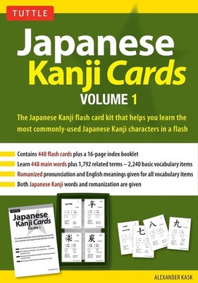 Japanese Kanji Cards Kit Volume 1: Learn 448 Japanese Characters Including Pronu
