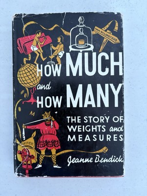 How Much and How Many: The Story of Weights by Jeanne Bendick (HC/DJ) 20th Print