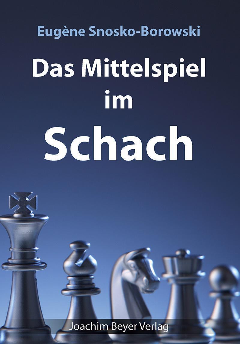 Thumbnail - Das Mittelspiel Schach, Eugène Snosko-borowski