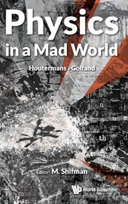 Physics In A Mad World by Misha Shifman (Hardcover, 2015)