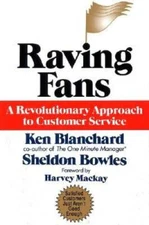 Raving Fans: A Revolutionary Approach To Customer Service - VERY GOOD