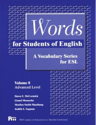 Words for Students of English Vol. 8 : A Vocabulary Series for ES