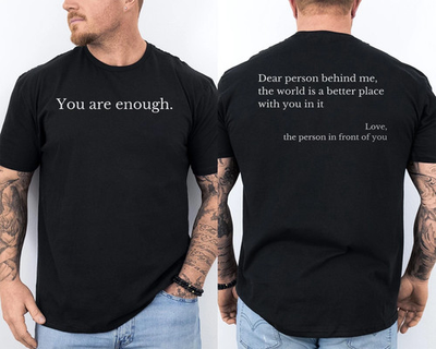 #ad #ad Dear Person Behind Me World Is A Better Place You Are Enough 2 Sided T Shirt $28.89