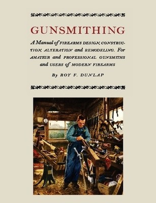 Roy F Dunlap Gunsmithing (Taschenbuch)
