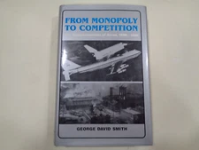 From Monopoly to Competition - Alcoa 1888-1986 Company History