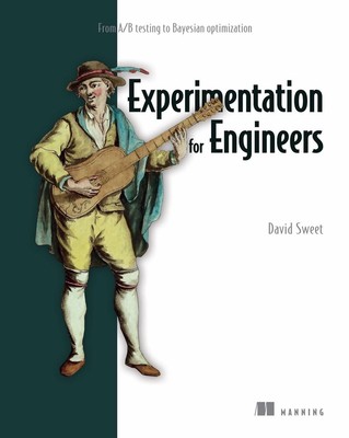 Experimentation for Engineers: From A/B Testing to Bayesian Optimization by Davi