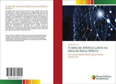 A ideia de América Latina na obra de Darcy Ribeiro Edison Romera