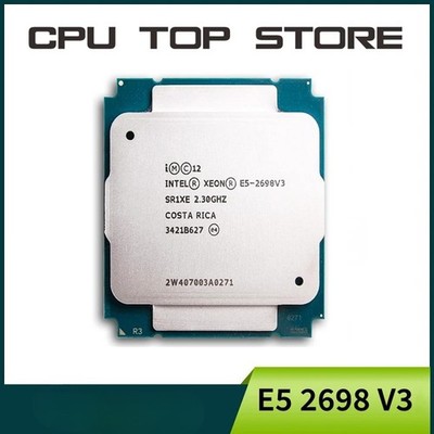 Intel Xeon E5 2698 V3 Processor SR1XE 2.3Ghz 16 Core 135W LGA 2011-3 CPU 2698V3