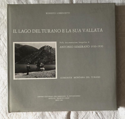Lago Turano e Vallata - Roberto Lorenzetti, Antonio Semerano - Ed. Cirese - 1992