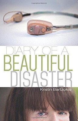 DIARY OF A BEAUTIFUL DISASTER By Kristin Bartzokis *Excellent Condition*