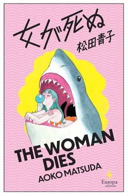 The Woman Dies | Aoko Matsuda | englisch