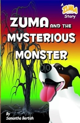 Zuma and the Mysterious Monster - Paperback NEW SAMANTHA. BERTI 27/11/2023