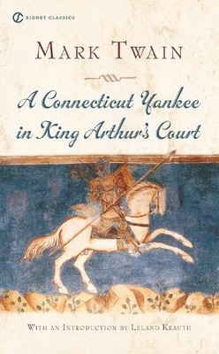 Mark Twain A Connecticut Yankee In King Arthur's Court (Taschenbuch)