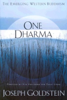 One Dharma: The Emerging Western Buddhism by Joseph Goldstein: Used
