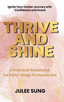 Julee Sung | Thrive And Shine | Buch | Englisch (2025) | Lucky Book Publishing
