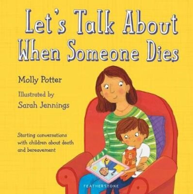Let's Talk About When Someone Dies: A Let's Talk picture book to start by Potter