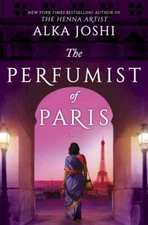 The Perfumist of Paris: A Novel from the Bestselling Author of the Henna Artist