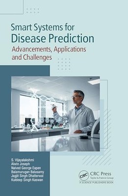 Smart Systems for Disease Prediction: Advancements, Applications and Challenges