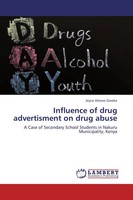 Joyce Atieno Oweke | Influence Of Drug Advertisment On Drug Abuse | Taschenbuch