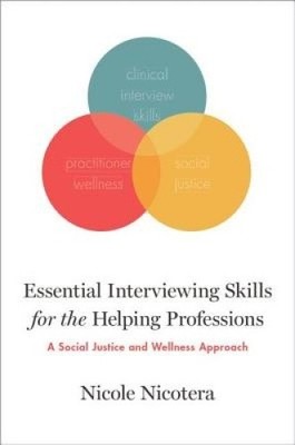 Essential Interviewing Skills for the Helping Professions: A Social Justice