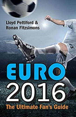 Euro 2016 : The Ultimate Fan's Guide Ronan, Pettiford, Lloyd Fitz - Photo 1/2