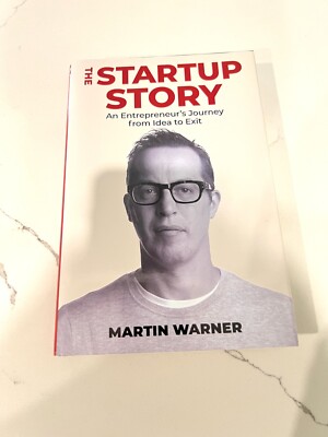 BRAND NEW ''The Startup Story'' (by Martin Warner) Hardcover Book