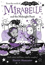 Mirabelle and the Midnight Feast,Muncaster, Harriet Harriet Munc