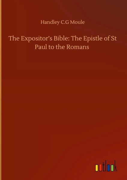 Handley C. G Moule | The Expositor's Bible: The Epistle Of St Paul To The Romans-image