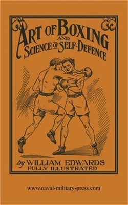Art of Boxing and Science of Self Defence (Paperback or Softback)