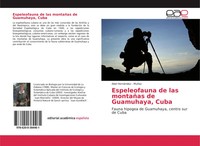 Abel Hernandez - MuñOz | Espeleofauna De Las MontañAs De Guamuhaya, Cuba | Buch