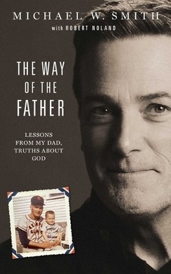 Michael W. Smith The Way of the Father (Gebundene Ausgabe) (US IMPORT)