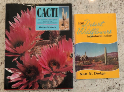 2 Desert Flora Books:  Cacti by M. Schneck & 100 Desert Wildflowers; Natt Dodge