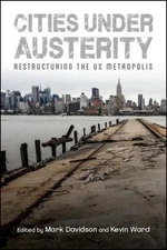 Cities under Austerity: Restructuring the US Metropolis by Mark Davidson (Englis