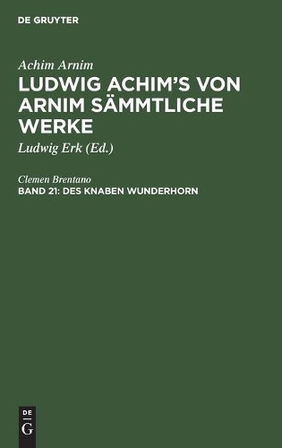 Clemen Brentano Des Knaben Wunderhorn (Hardback)
