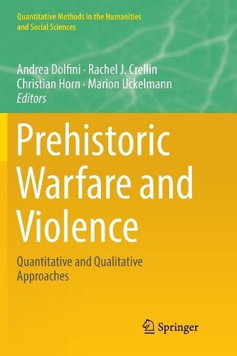 Prehistoric Warfare and Violence - 9783030076566
