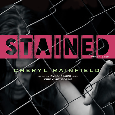 Stained by Cheryl Rainfield 2013 Unabridged CD 9781482943689